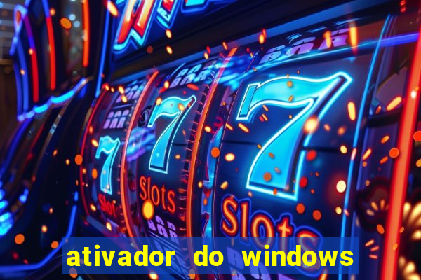 ativador do windows 7 ultimate